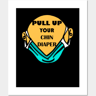 PULL UP CHIN DIAPER Posters and Art